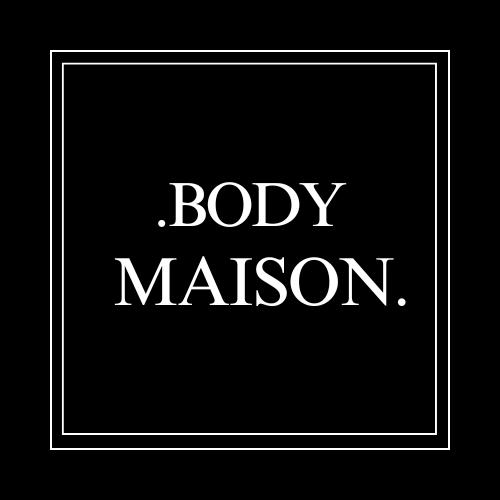 Body Maison